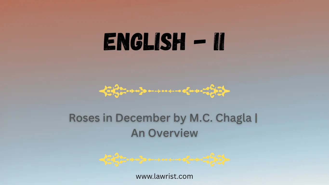 Roses in December by M.C. Chagla | An Overview